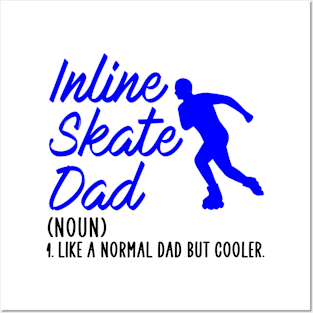 inline skate dad but cooler Posters and Art